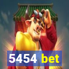 5454 bet